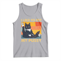 Funny Humor Saying Cat Tank Top I Like To Pet My Pussy Naughty Vintage - Wonder Print Shop
