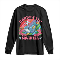 Funny Daddy's Lil Squirter Inappropriate Embarrassing Long Sleeve Shirt - Wonder Print Shop