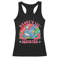 Funny Daddy's Lil Squirter Inappropriate Embarrassing Racerback Tank Top - Wonder Print Shop