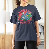 Funny Daddy's Lil Squirter Inappropriate Embarrassing T Shirt For Women - Wonder Print Shop