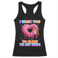 Funny Offensive Embarrassing Racerback Tank Top I Want You to Glaze My Hole Adult Humor Donut - Wonder Print Shop