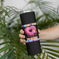 Funny Offensive Embarrassing Skinny Tumbler I Want You to Glaze My Hole Adult Humor Donut - Wonder Print Shop