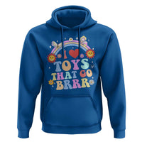 Funny Embarrassing Hoodie I Love Toys That Go Brrr Adult Humor - Wonder Print Shop