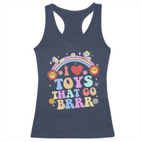 Funny Embarrassing Racerback Tank Top I Love Toys That Go Brrr Adult Humor - Wonder Print Shop