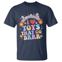 Funny Embarrassing T Shirt I Love Toys That Go Brrr Adult Humor - Wonder Print Shop