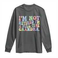 Retired Grandma Long Sleeve Shirt Funny Retirement Gifts For Grandma - Wonder Print Shop