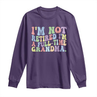 Retired Grandma Long Sleeve Shirt Funny Retirement Gifts For Grandma - Wonder Print Shop