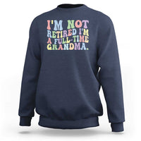 Retired Grandma Sweatshirt Funny Retirement Gifts For Grandma - Wonder Print Shop