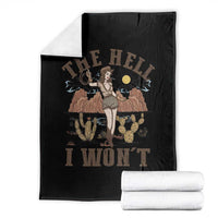 Funny Western Cowgirl Throw Blanket Retro Country The Hell I Won't - Wonder Print Shop