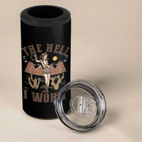 Funny Western Cowgirl 4 in 1 Can Cooler Tumbler Retro Country The Hell I Won't - Wonder Print Shop