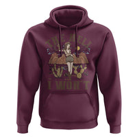 Funny Western Cowgirl Hoodie Retro Country The Hell I Won't - Wonder Print Shop