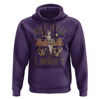 Funny Western Cowgirl Hoodie Retro Country The Hell I Won't - Wonder Print Shop