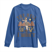 Funny Western Cowgirl Long Sleeve Shirt Retro Country The Hell I Won't - Wonder Print Shop