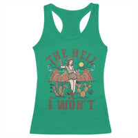 Funny Western Cowgirl Racerback Tank Top Retro Country The Hell I Won't - Wonder Print Shop