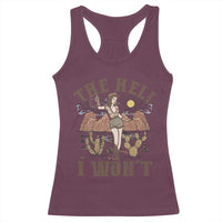 Funny Western Cowgirl Racerback Tank Top Retro Country The Hell I Won't - Wonder Print Shop