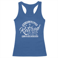Vintage Retired 2025 Racerback Tank Top Funny Retirement Not My Problem Anymore