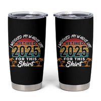 Retired 2025 Tumbler Cup Retro Retirement Summer Vibes