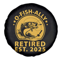 Fishing Retirement Spare Tire Cover O-Fish-Ally Retired 2025 For Fisherman