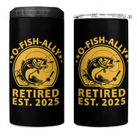 Fishing Retirement 4 in 1 Can Cooler Tumbler O-Fish-Ally Retired 2025 For Fisherman