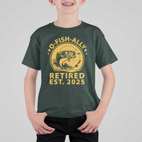 Fishing Retirement T Shirt For Kid O-Fish-Ally Retired 2025 For Fisherman