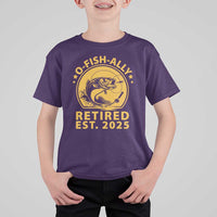 Fishing Retirement T Shirt For Kid O-Fish-Ally Retired 2025 For Fisherman