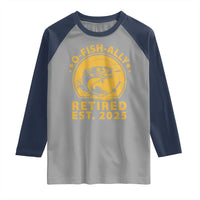 Fishing Retirement Raglan Shirt O-Fish-Ally Retired 2025 For Fisherman