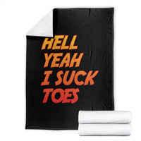Hell Yeah I Suck Toes Throw Blanket Funny Foot Fetish Sucking Toes Dirty Joke - Wonder Print Shop