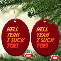 Hell Yeah I Suck Toes Ceramic Ornament Funny Foot Fetish Sucking Toes Dirty Joke - Wonder Print Shop