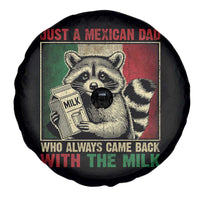 Fathers Day Mexican Dad Spare Tire Cover A Dad Who Always Came Back With The Milk Mexico Flag