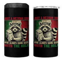 Fathers Day Mexican Dad 4 in 1 Can Cooler Tumbler A Dad Who Always Came Back With The Milk Mexico Flag