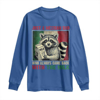 Fathers Day Mexican Dad Long Sleeve Shirt A Dad Who Always Came Back With The Milk Mexico Flag