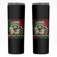 Fathers Day Mexican Dad Skinny Tumbler A Dad Who Always Came Back With The Milk Mexico Flag