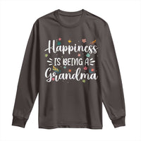 New Grandma Long Sleeve Shirt Happiness is Being a Grandma Grandmother