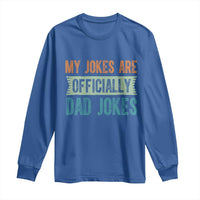 My Jokes Are Officially Dad Jokes Long Sleeve Shirt Funny New Dad First Fathers Day