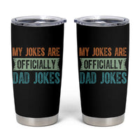 My Jokes Are Officially Dad Jokes Tumbler Cup Funny New Dad First Fathers Day