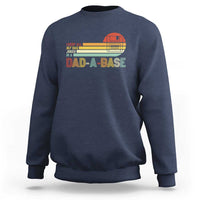 Funny Dad Jokes In A Dad-a-base Sweatshirt Retro Vintage Fathers Day