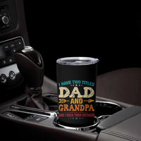 I Have Two Titles Dad And Grandpa Tumbler Cup Retro Father's Day Grandpa Gift