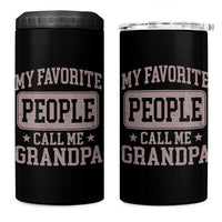 My Favorite People Call Me Grandpa 4 in 1 Can Cooler Tumbler Retro Father's Day Grandpa Gift