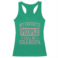 My Favorite People Call Me Grandpa Racerback Tank Top Retro Father's Day Grandpa Gift
