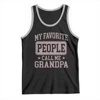 My Favorite People Call Me Grandpa Tank Top Retro Father's Day Grandpa Gift