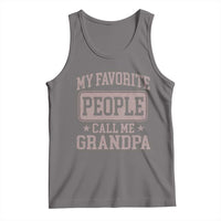My Favorite People Call Me Grandpa Tank Top Retro Father's Day Grandpa Gift