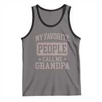 My Favorite People Call Me Grandpa Tank Top Retro Father's Day Grandpa Gift