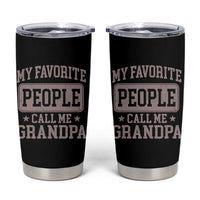 My Favorite People Call Me Grandpa Tumbler Cup Retro Father's Day Grandpa Gift