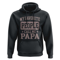 My Favorite People Call Me Papa Hoodie Retro Fathers Day Gift - Wonder Print Shop
