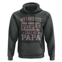 My Favorite People Call Me Papa Hoodie Retro Fathers Day Gift - Wonder Print Shop