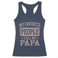 My Favorite People Call Me Papa Racerback Tank Top Retro Fathers Day Gift - Wonder Print Shop