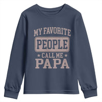 My Favorite People Call Me Papa Youth Sweatshirt Retro Fathers Day Gift - Wonder Print Shop