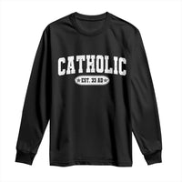 Catholic Since 33 AD Long Sleeve Shirt Vintage Varsity Crucifix Jesus Eucharist Christianity