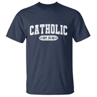 Catholic Since 33 AD T Shirt Vintage Varsity Crucifix Jesus Eucharist Christianity