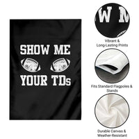 Funny Fantasy Football Garden Flag Show Me Your TDs Draft Party commish FFL - Wonder Print Shop
